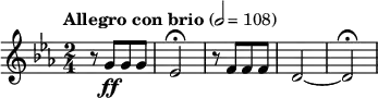 {\clef treble \key c \minor \tempo "Allegro con brio" 2=108 \time 2/4 {r8 g'\ff[ g' g'] | ees'2\fermata | r8 f'[ f' f'] | d'2~ | d'\fermata | } }