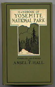 Hall's classic 1921 Yosemite Handbook