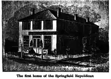 First Home of the Springfield Republican