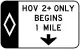 HOV lane begins XX miles (overhead)