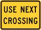 Use next crossing (plaque)