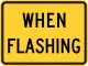 When flashing