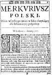 Merkuriusz Polski Ordynaryjny, the first Polish newspaper published on the orders of Queen Marie Louise Gonzaga in 1661