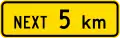 (W12-3.1/PW-24) Sign effective for the next 5 kilometres