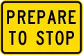 (W10-5.1/PW-64) Prepare to stop ahead