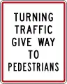 (R2-9) Turning Traffic Give Way To Pedestrians