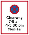 (R6-12.3) Clearway (No Stopping) during times specified