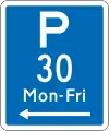 (R6-31) Parking Permitted: 30 Minutes (on the left of this sign, non-standard hours)