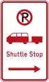 (R6-73.1) No Parking: Shuttle Stop (on the right of this sign)