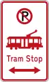 (R6-74.1) No Parking: Tram Stop (on both sides of this sign)