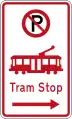 (R6-74.1) No Parking: Tram Stop (on the right of this sign)