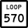 State Highway Loop 570 marker