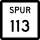 State Highway Spur 113 marker