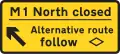 Diversion trigger sign - Main road closed, follow diversion to arrive at the same location