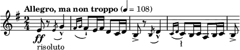  \relative c' { \set Staff.midiInstrument = #"cello" \clef treble \time 2/4 \key e \minor \tempo "Allegro, ma non troppo" 4 = 108 e8\ff_"risoluto" r \slashedGrace { e( } g4-^) | \grace { fis16[( g] } fis8-!) e16 fis d8 c16 d | b8-> r \slashedGrace { b( } d4-^) | \grace { c16[( d] } c8)-ł| b16 c a8 b16 c | b8-> } 