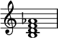 
{
\override Score.TimeSignature #'stencil = ##f
\relative c' { 
  \clef treble 
  \time 4/4
  <b d f aes>1
} }
