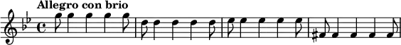 
\relative c''' {
  \tempo "Allegro con brio"
  \key g \minor
  g8 g4 g g g8 |
  d8 d4 d d d8 |
  es8 es4 es es es8 |
  fis,8 fis4 fis fis fis8 |
}
